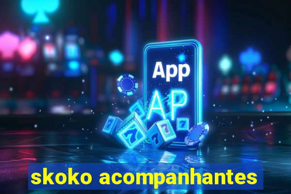 skoko acompanhantes